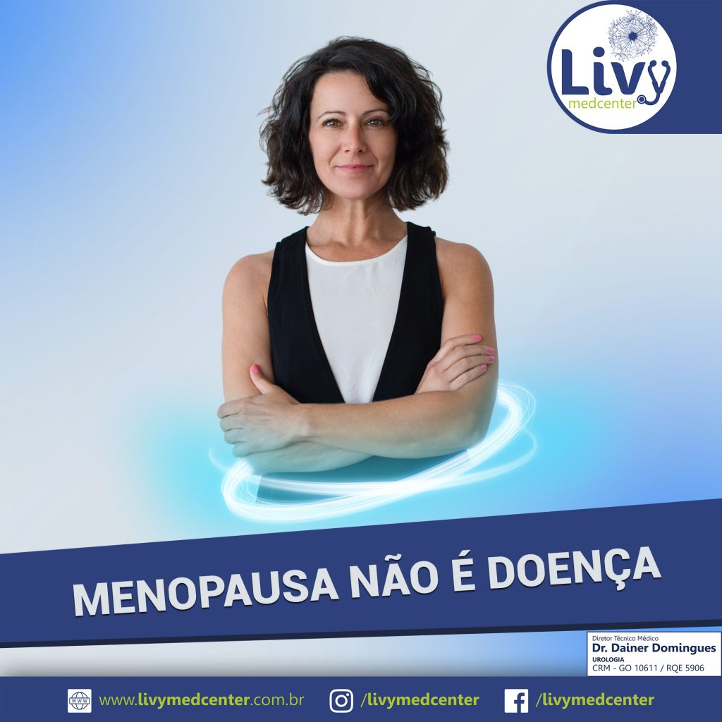 Menopausa Não é Doença