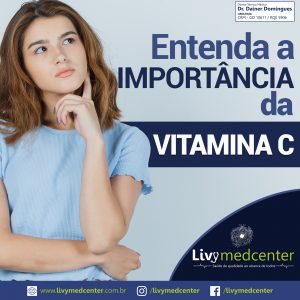 Entenda a Importância da Vitamina C